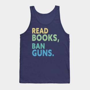 Try Reading Books And Banning Guns Tank Top